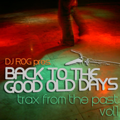 Back To The Good Old Days - Trax From The Past Vol.1