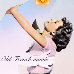 Old French movie ( original mix )