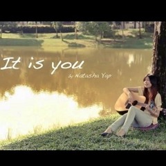 It Is You - Natasha Yap