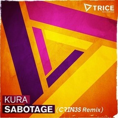 KURA - Sabotage (CRIN3S Bootleg) [FREE DOWNLOAD]