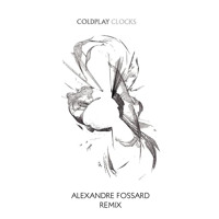 Coldplay - Clocks (Alexandre Fossard Remix)
