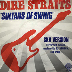 Dire Straits - Sultans Of Swing [Ska Remix By DJ FABIO ACM]