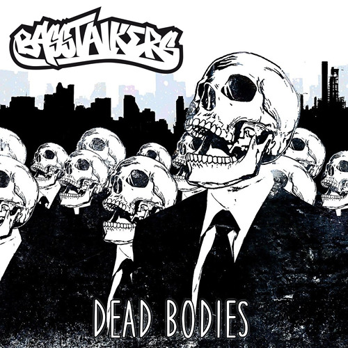 Basstalkers - Dead Bodies