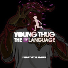 Young Thug -The Blanguage [Prod. MetroBoomin] (C&S)