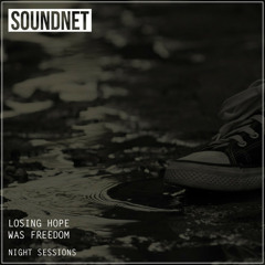SoundNet - Losing Hope Was Freedom (Phil Angles Remix) [Free Download]