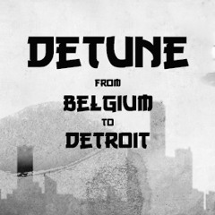 Detune - From Belgium To Detroit