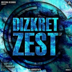 Dizkret - Disorder (Histeria Records) OUT NOW!!!