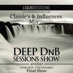 Deep DnB Sessions Final Show - Classics & Influences