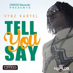 Vybz Kartel- "Tell You Say" (Raw)