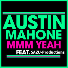 Austin Mahone - MMM Yeah (official editing mix) *FREE DOWNLOAD IN DESCRIPTION*
