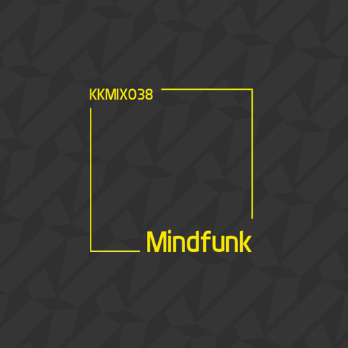 Mindfunk | Kinetik Live | 07.05.2014 | KKMIX038