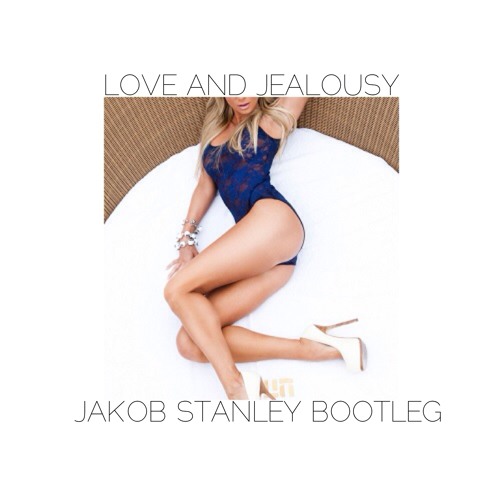Chromeo x Deorro x Dillon Francis - Love and Jealousy (Jakob Stanley Bootleg)