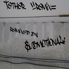 Tether (by Plaid) Remix B2a By Submotional aka Juxtaposeursnot