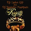 Dj Carlos Up ft. Dj Leandro Marques - Royalty