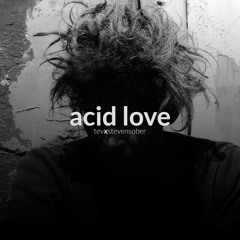Tev Woods & Steven Sober - Acid Love (Feat. Neema Nekesa)