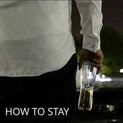 How To Stay