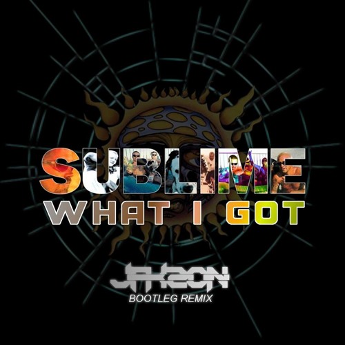 Sublime - What I Got (Jakzon Bootleg Remix)[Buy = Download]