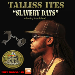 Talliss Ites - Slavery Days [Mountain Peak 2014] #FREE DOWNLOAD