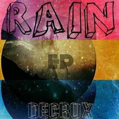 Decrux - "Rain EP"
