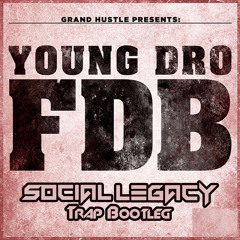 Young Dro "FDB" (Social Legacy Bootleg)