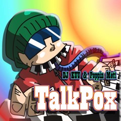 Poppin Mett - TalkPox(DJ KUU TALKBOX MIX)[FREE DOWNLOAD]