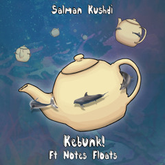 01. Kebunk! (feat. Notes Floats) - Salman Kushdi