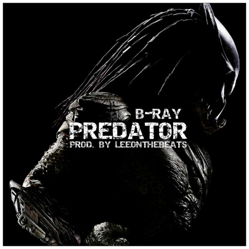 B-Ray - Predator (Prod. by LeeOntheBeats)