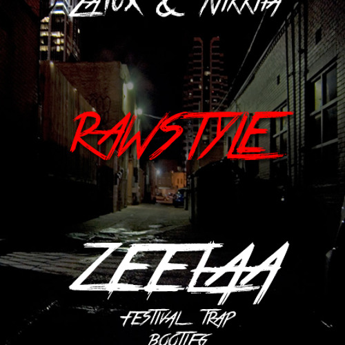 Zatox feat Nikkita - Rawstyle (Zeelaa Remix) *FREE DOWNLOAD*