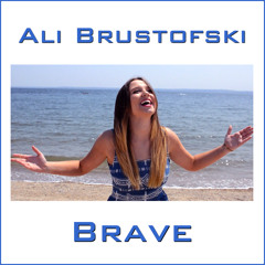 Brave - Sara Bareilles - Cover By Ali Brustofski