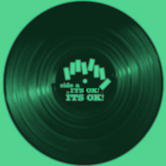 It's Ok It's Ok (Prod By REFRSH)