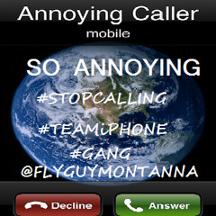 So Annoying (@FLYGUYMONTANNA)