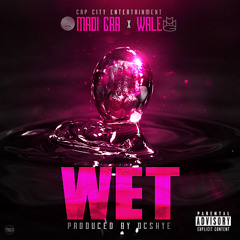 Madi Gra Wet Ft Wale