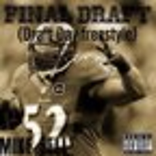 Nfl Freestyle Lyrics Final Draft (Draft Day Freestyle) by Mike_Bell_ | Mike Bell | Free