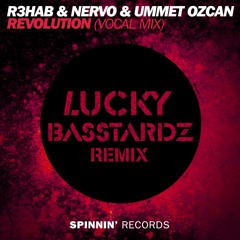 R3hab & Nervo & Ummet Ozcan - Revolution (Lucky Basstardz Remix) [FREE DOWNLOAD]