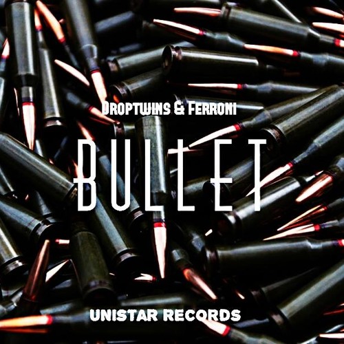 Droptwins & Ferroni - Bullet (Original Mix)