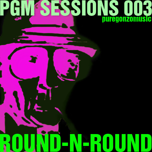 PGM SESSIONS 003 WITH ROUND-N-ROUND [FREE DOWNLOAD]