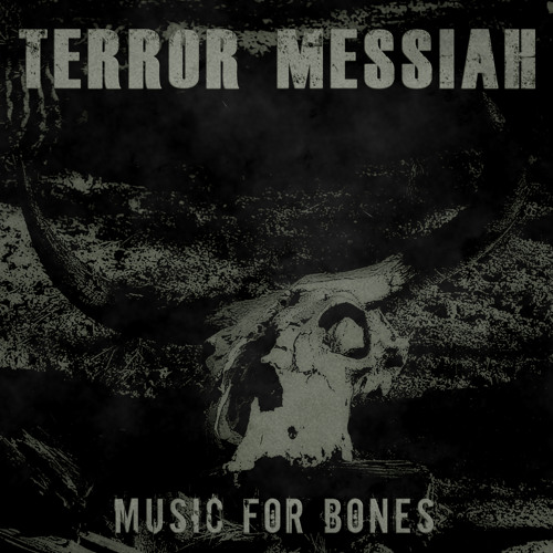 TERROR MESSIAH - MUSIC FOR BONES (EP 2014)