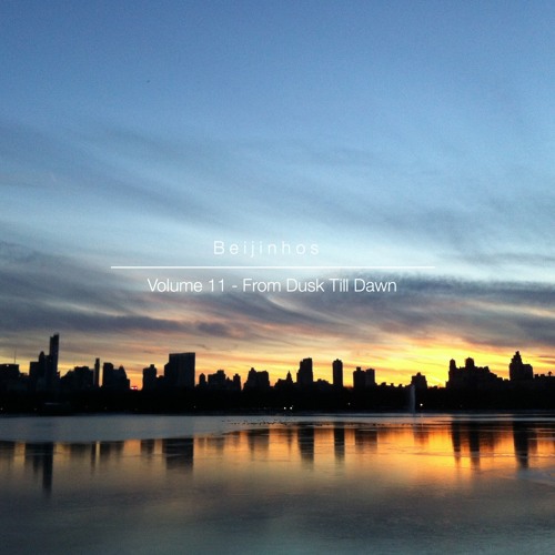 Beijinhos Vol.11 - From Dusk Till Dawn