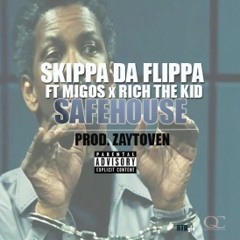 Skippa Da Flippa - Safe House ft. Offset & Rich The Kid