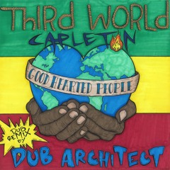 Third World & Capleton - Good Hearted People [Dub Remix by Dub Architect]