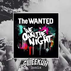 The Wanted - We Own The Night (Sweekuh Remix)