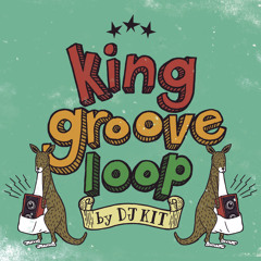DJ Kit - King Groove Loop