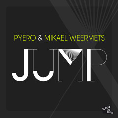 Pyero & Mikael Weermets - Jump! (PREVIEW)
