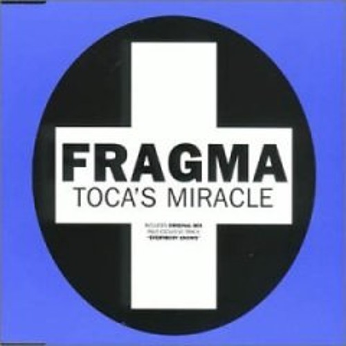 Fragma Toca's Miracle - Remix