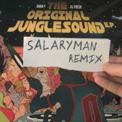 Adam F - The Original Junglesound (Salaryman remix)- FREE DOWNLOAD!!!