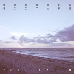 Noorden Mixtape 21: Phil Latch