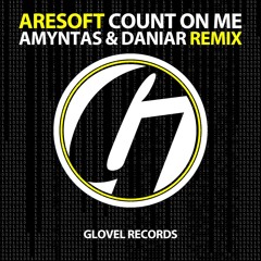 Aresoft - Count On Me (Amyntas & Daniar Remix) OUT NOW!