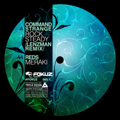 FOKUZ065.1 / Rock Steady (Lenzman Remix) / Reds - Meraki