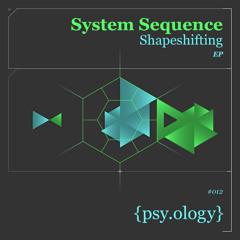 psyology12 - System Sequence - Shapeshifting (Original Mix)