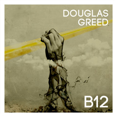 Douglas Greed - B12